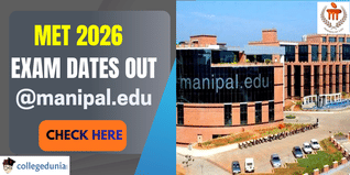 MET 2026 Exam Dates Out @manipal.edu; Phase 1 Registration Open Till March 15